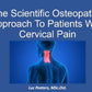 Osteopathy: Learn how to assess, differentiate and treat patients with cervical pain efficiently