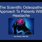 Osteopathy: Learn how to assess, differentiate and treat patients with&nbsp;more than 50 types of headache